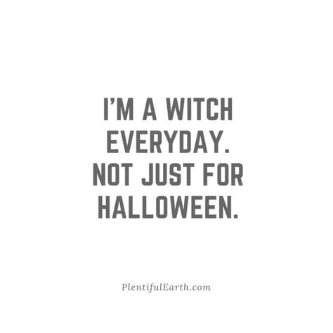 Im A Witch Quotes, I Am A Witch Quotes, Gray Witch Aesthetic, Witch Phrases Quotes, Witch Saying Quotes, Witch Quotes Funny, Witch Quotes Aesthetic, Funny Witch Quotes, Witches Quotes