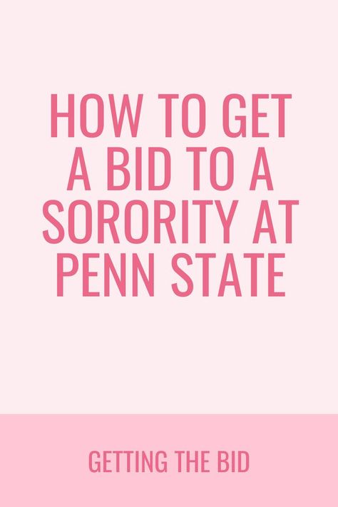 How to get a bid to a sorority at Penn State Sorority Rush, The Bachelorette, Sorority Recruitment, The Bachelor, How Do I Get, Penn State, Dream Board, My Dream, Sorority