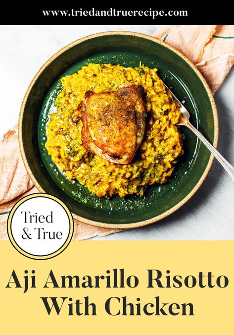 Aji Amarillo Risotto with Chicken | Tried & True Recipes Aji Amarillo Paste, Risotto With Chicken, Recipes For Brunch, Elegant Recipes, Roasted Cod, Peruvian Dishes, Chicken Risotto, South American Recipes, Tried And True Recipes