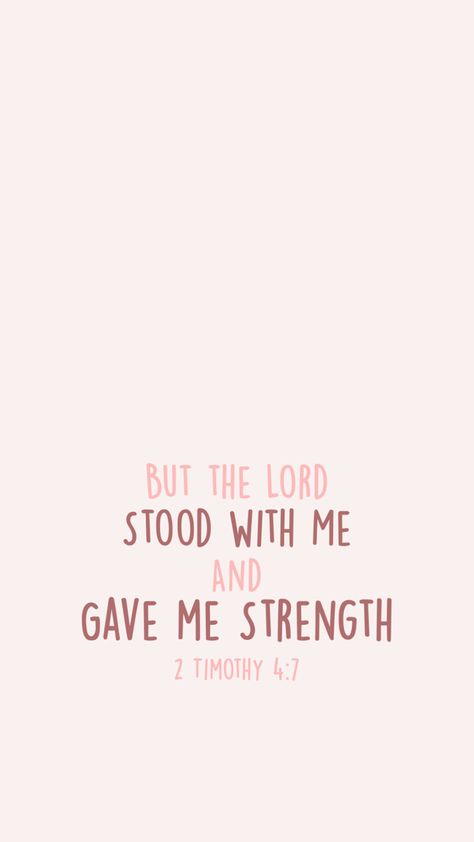 2 Timothy 4 7, 2 Timothy 4, Give Me Strength, 2 Timothy, Give It To Me, Quotes