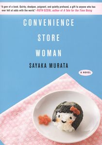 Convenience Store Woman, Sayaka Murata, Japanese Literature, Japanese Titles, Book Girl, Book Club, Convenience Store, Books