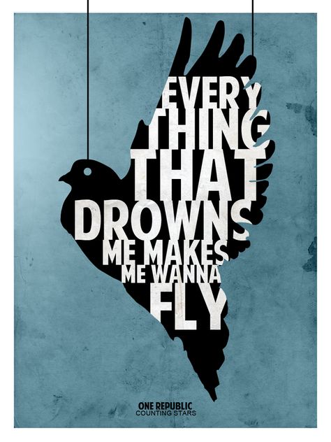 Everything that drowns me makes me wanna fly by SkipperArt on deviantART Love Letras, Counting Stars, Song Lyric Quotes, Music Tattoo, Lyric Art, One Republic, Favorite Lyrics, Every Thing, Song Quotes