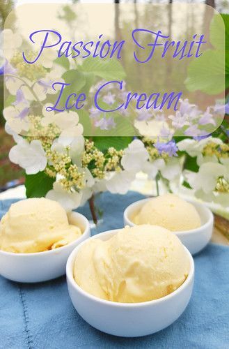 Passionfruit Ice Cream Recipe, Passionfruit Ice Cream, Passion Fruit Ice Cream, Passion Fruit Sorbet, Granitas, Passionfruit Recipes, Cuisinart Ice Cream Maker, Gelato Recipe, Ice Cream Maker Recipes