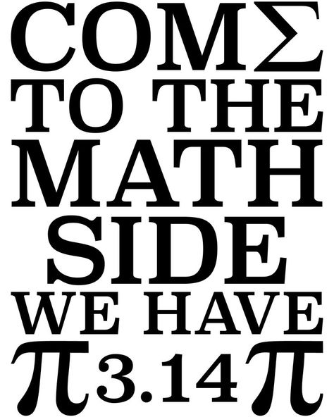 Funny pi pun for pi day. Come to the Math Side, We Have Pi. Pi Puns, Obscure Holidays, Pi Day, Math Tricks, Puns, Calm Artwork, Keep Calm Artwork, Siding, Novelty Sign