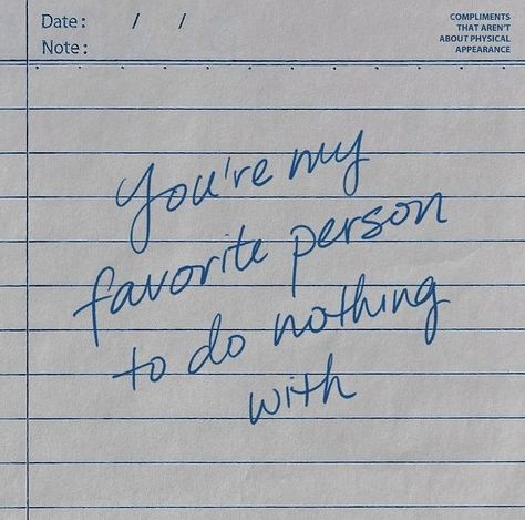 Notebook love quote My Fav Person, Motivation Tumblr, Poem Writer, Youre My Favorite Person, Fav Person, Doing Nothing, Mia 3, Art Quote, Do Nothing