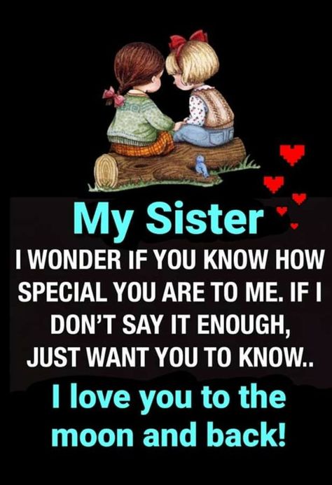 Thankful For My Sister, Sisters Forever Quotes, Cute Sister Quotes, Beautiful Sister Quotes, Sister Bond Quotes, Good Morning Sister Quotes, Little Sister Quotes, Sister Love Quotes, Special Friend Quotes