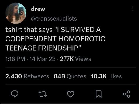 Codependency Aesthetic, Codependent Friendship, Queer Whispers, Goblincore Memes Funny, Demigender Memes, Silly Shirt, Astrology Humor Meme, Patriarchy Memes, I Survived