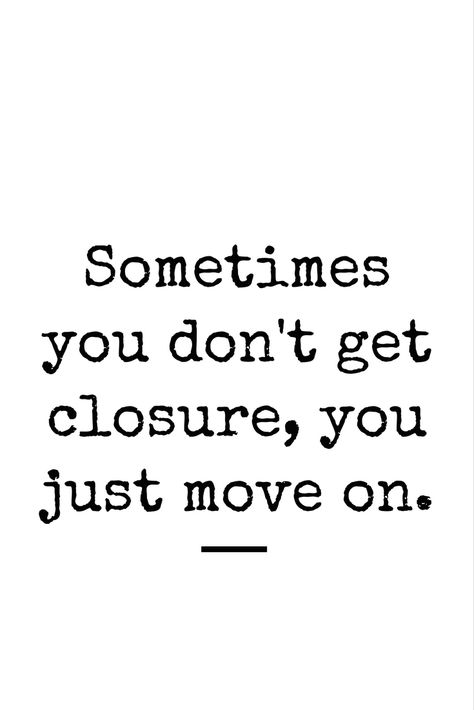 Sometimes you don't get answers, but you can't let it slow you down. Just keep moving forward. Go Along To Get Along Quotes, It’s Up To You Quotes, Quotes Moving On New Beginning, New Beginning Quotes Life Moving Forward, Just Keep Moving Forward Quotes, Pick Yourself Up Quotes Moving Forward, Keep It Moving Quotes, Starting Over Quotes Moving Forward, Confidence Poems