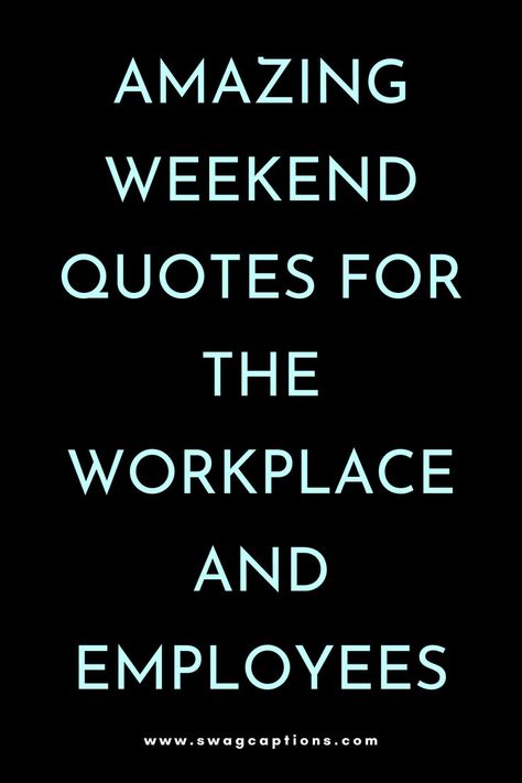 Elevate your workweek with inspiration! Unwind and recharge with our curated collection of Amazing Weekend Quotes For The Workplace and Employees. Boost morale, foster team spirit, and set the tone for a productive week ahead. Transform your office vibes with these motivational gems. #weekend #love #weekendvibes #instagood #saturday #friday #summer #happy #sunday #nature #photography #travel #photooftheday #instagram #friends #picoftheday #fun #food #fashion #relax #like #beautiful #family Friday Office Quotes, Saturday With Friends Quotes, Work On Weekends Quotes, Friday Work Quotes Motivation, Working Weekends Quotes, Saturday Work Quotes, Office Captions For Instagram, Happy Working Quotes, Weekend Work Quotes