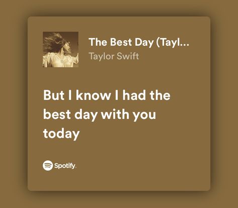 Taylor Swift The Best Day Lyrics, I Had The Best Day With You Today Taylor Swift, I Had The Best Day With You Today, The Best Day Taylor Swift Lyrics, Taylor Swift The Best Day, The Best Day Taylor Swift, Doomed Siblings, Friendship Lyrics, Taylor Swift Fearless Album