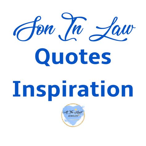 Son In Law Quotes Inspiration, Son In Law Quotes, In Law Quotes, Law Quotes, I Love My Son, Son In Law, Inspirational Quotes, Quotes, Quick Saves