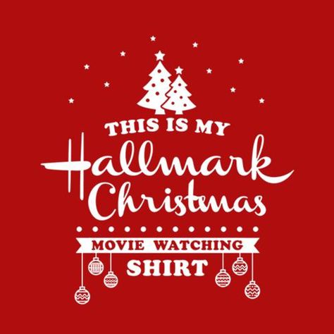 This Is My Hallmark Christmas Movie Watching T-Shirt t-shirt Xmas Sayings, Vynil Ideas, Monogramming Ideas, Christmas Movie Shirts, Day Of The Shirt, Cricut Christmas Ideas, Cricket Ideas, Movie Watching, Hallmark Movie