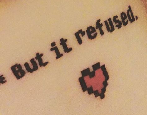 Despite Everything It’s Still You Tattoo, Despite Everything Its Still You Tattoo, Deltarune Tattoo, Lovejoy Tattoo, Undertale Tattoo, Birthdate Tattoo, Fandom Tattoos, Pokemon Guzma, Biblical Tattoos