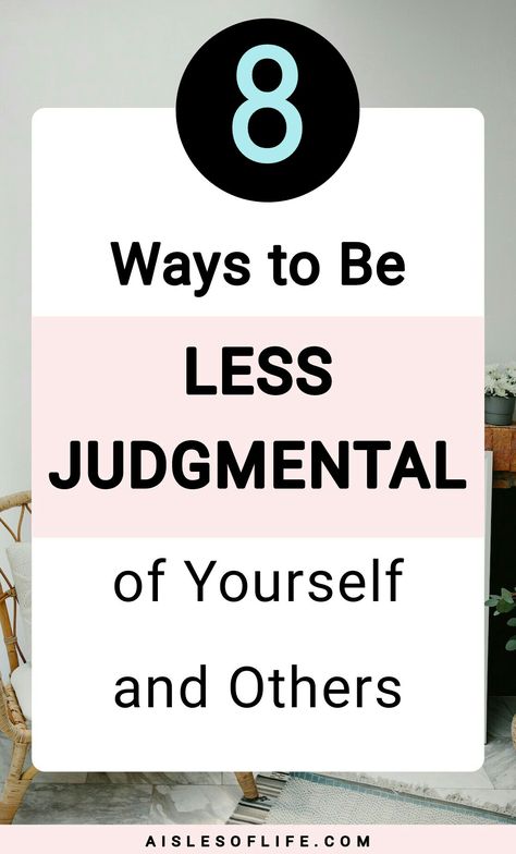 Are you a judgy person? Read this blog post for some tips on how to stop being a judgmental person, how to stop being judgmental of yourself and others, how to stop being judgy, how to be less judgmental of yourself and others, how to stop judging others, how to stop judging yourself so harshly, how to avoid being judgmental of others, how to be less judgmental of people, signs you are a judgy person, how to know you are being judgmental of others, How To Be Less Critical, How To Not Be Judgemental, Judging Others Activity, How To Not Be Mean, How To Stop Being Judgemental, How To Stop Judging Others, How To Be Less Judgemental, How To Be Nicer To Others, Stop Being Judgemental