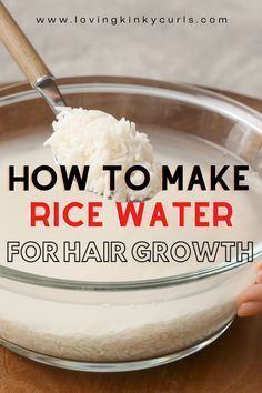 Rice Water For Hair Growth, Rice Water Recipe, Rice Water For Hair, Water Hair Growth, Hair Growth Tonic, Healthy Natural Hair Growth, Hair Growth Foods, Natural Hair Growth Tips, Hair Growth Secrets