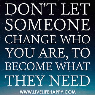 Don’t let someone change who you are, to become what they need. by deeplifequotes, via Flickr Eckart Tolle, Personality Quotes, Live Life Happy, Women Rights, A Quote, Good Advice, The Words, Great Quotes, Don't Let