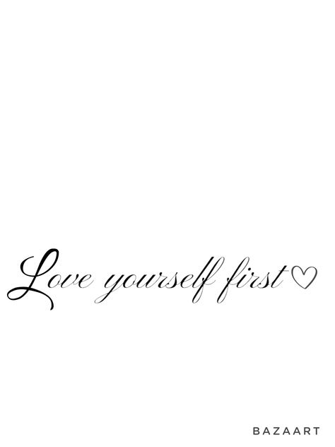 F.l.y First Love Yourself Tattoo, Small Tattoos Sketches, Belive Yourself Tattoos, Tattoo Arm Stencil, Chest Tattoo Female Words, Tattoo Sayings Meaningful For Women, Short Quote Tattoos For Women, Love Yourself Tattoos For Women, Tattoo Ideas Female Meaningful Quotes