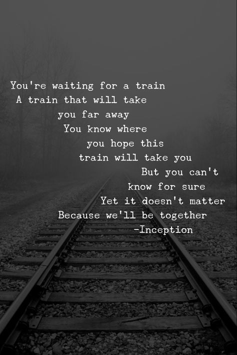 Love this quote. As long as we're there for each other, it doesn't matter where the train takes us x Inception Wallpaper, Christopher Nolan Quotes, Inception Quotes, Nolan Movies, Wallpaper With Quotes, Cosmic Quotes, Inception Movie, Chris Nolan, Love Story Quotes