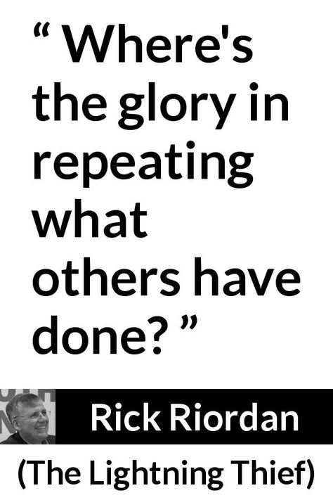 Rick Riordan Quotes Inspirational, Percy Jackson Quotes Inspirational, Rick Riordan Quotes, Glory Quotes, Opening Quotes, Eye Opening Quotes, Library Programming, Twix Cookies, Motivating Quotes