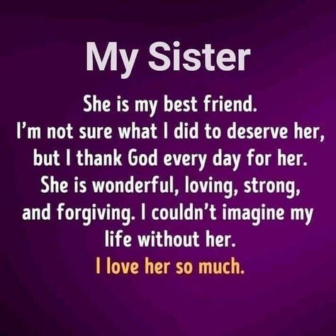 Sister Birthday Quotes Funny, Quotes About Sisters, Inspirational Quotes For Sisters, Good Sister Quotes, Brother Sister Love Quotes, I Love You Sister, Little Sister Quotes, Big Sister Quotes, Brother Birthday Quotes