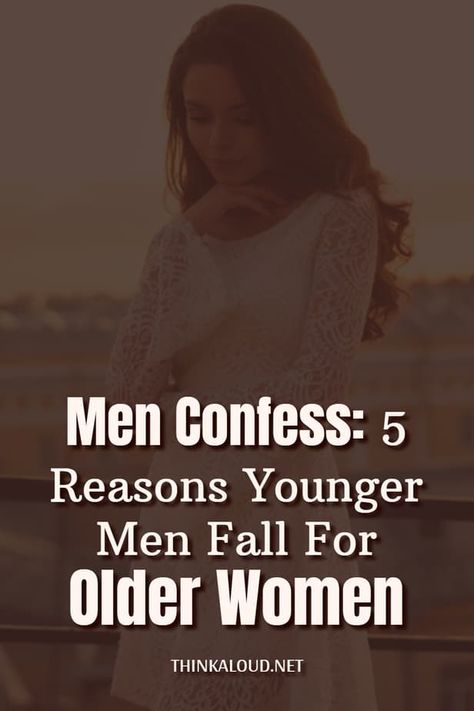 Older Men Quotes, Older Women Quotes, Dating A Younger Man, Bumble Dating, Why Men Cheat, Why Do Men, Women Dating, Empowerment Quotes, Men Quotes