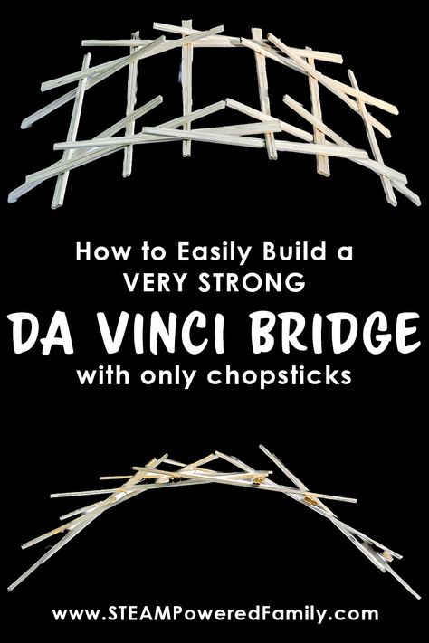 Leonardo da Vinci's simplest bridge idea was arguably the most ingenious! Learn how to build a da Vinci bridge with only chopsticks and physics. da Vinci’s design featured notched poles or logs that would be placed so that as pressure is applied by someone or something moving across it the friction of the pieces would not only hold the load but make the structure stronger. Learn how to build your own with our video and printable at STEAMPoweredFamily.com via @steampoweredfam Robotics Projects High School, High School Engineering Projects, Bridge Stem Challenge, Stem High School, Da Vinci Inventions, Engineering For Kids, High School Project, Science Week, Engineering Challenge