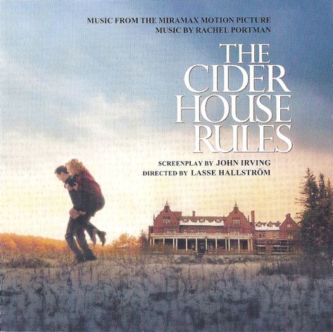 "The Cider House Rules" Soundtrack by Rachel Portman Cider House Rules, John Irving, Cider House, Music Express, Film Score, Best Supporting Actor, House Rules, Movie Soundtracks, Main Theme