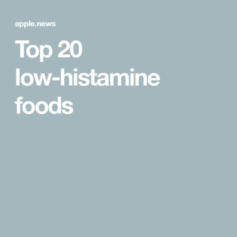 Top 20 low-histamine foods Anti Histamine Foods, Histamine Foods, High Histamine Foods, Low Histamine Foods, Low Histamine Diet, Best Protein Powder, Personalized Nutrition, Best Protein, Lust For Life