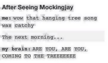 Greatest Movies, Sing Me To Sleep, Mocking Jay, District 12, Only Song, Hunger Games Humor, Hanging Tree, Hunger Games Catching Fire, Can't Stop Laughing