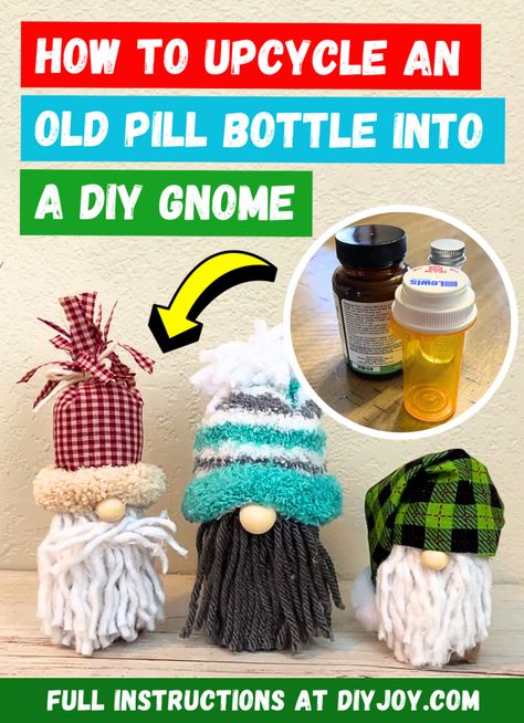 How To Upcycle An Old Pill Bottle Into A DIY Gnome Empty Pill Bottle Crafts, Medicine Bottle Crafts, Pill Bottle Crafts, Reuse Crafts, Diy Gnome, Gnome Tutorial, Pill Bottle, Gnomes Diy, Cute Decor