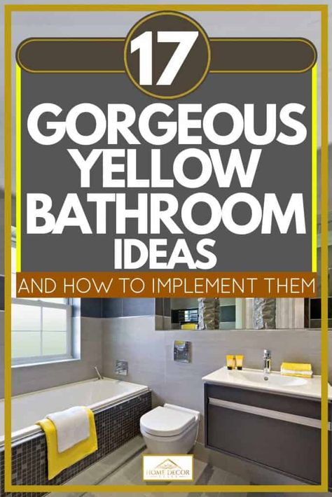 Grey And Yellow Bathroom, Yellow Bathroom Ideas, Yellow Bathroom Tiles, Eclectic Bathroom Design, Yellow Bathroom Decor, Gray Bathroom Accessories, Chef Kitchen Decor, Gray And White Kitchen, Yellow Bathroom