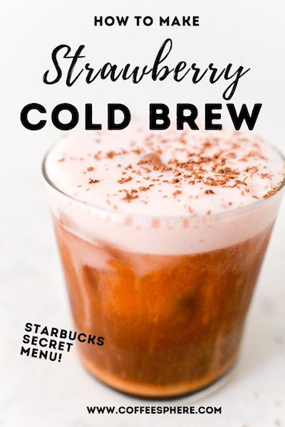 Strawberry Cold Brew: Starbucks Secret Menu Drink At Home - CoffeeSphere Spring Coffee Drinks, Speciality Coffee Recipes, Easy Coffee Drinks Recipes, Easy Coffee Drinks, Best Cold Brew Coffee, Homemade Starbucks, Menu Drink, Nespresso Recipes, Cold Brew Coffee Recipe