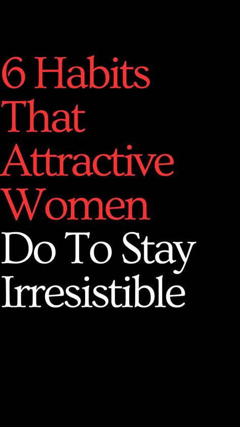 6 Habits That Attractive Women Do To Stay Irresistible Become Irresistible, Tshirt Nike, How To Look Attractive, Outfit Adidas, Etiquette And Manners, Shoes Photography, Positive Habits, I Love You Quotes, Beauty Standards