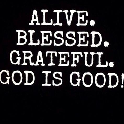 alive blessed grateful Good Quotes, Faith Inspiration, Gods Grace, Spiritual Inspiration, Quotes About God, God Is Good, Way Of Life, Faith Quotes, God Is