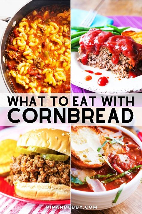 Pinterest image of 4 foods that you can pair and eat with cornbread. Cornbread Meals Ideas, What Goes With Cornbread, What To Eat With Cornbread, Dinners With Cornbread, Cornbread Side Dish, Cornbread Dishes, Cornbread Dinner, Good Meals To Cook, Beans And Cornbread