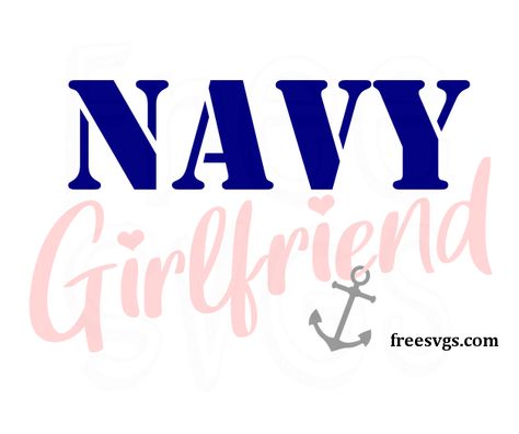 Show off how proud you are to be a sailor's girlfriend! This SVG will allow you to make a tshirt or decal with your Cricut. Navy Wife Tattoo, Navy Girlfriend Quotes, Marine Girlfriend Shirts, Us Navy Svg Files Free, Proud Navy Girlfriend, Navy Football, Navy Girlfriend, Marine Wife, Military Pride