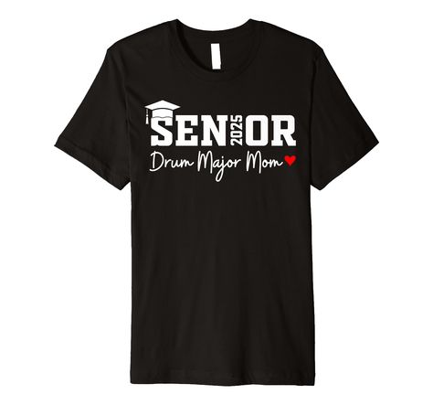 PRICES MAY VARY. 2025 Senior Drum Major Mom 2025 Marching Band Outfit For Moms Who Have Sons or Daughters Leading the Marching Band as a Drum Major Who Will Be Graduating in Class of 2025 2025 Senior Drum Major Mom 2025 Marching Band Outfit For Moms Who Have Sons or Daughters Leading the Marching Band as a Drum Major Who Will Be Graduating in Class of 2025 This premium t-shirt is made of lightweight fine jersey fabric Fit: Men’s fit runs small, size up for a looser fit. Women’s fit is true to si Senior Band Shirts, Drum Major Mom Shirts, Marching Band Outfits, Marching Band Mom, Band Mom, Drum Major, Class Of 2025, Graduation Ideas, Fit Men