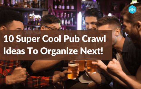 Top 10 Trending Bar Crawl Themes for Your Next Event Beer Crawl Ideas, 40th Birthday Bar Crawl, Bar Crawl Themes Ideas, Pub Crawl Themes Costumes, Bar Crawl Birthday Ideas, Pub Crawl Themes, 30th Birthday Bar Crawl, Bar Crawl Ideas, Bar Crawl Themes