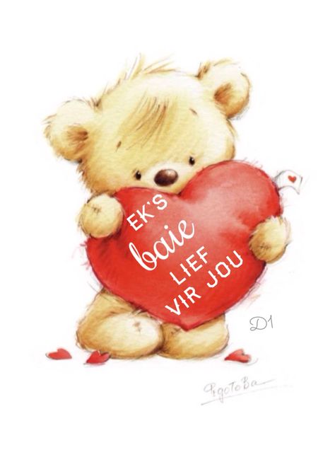 Ek's baie lief vir jou Lief Vir Jou Afrikaans, Lief Vir Jou, Happy Valentines Day Pictures, Teddy Bear With Heart, Love You Poems, Good Morning Vietnam, Happy Valentine Day Quotes, Thinking Of You Quotes, Verses About Love