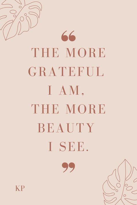 Be Grateful Aesthetic, Aesthetic Gratitude Quotes, Grateful Asthetic Quotes, Gratitude Is My Attitude, The More Grateful I Am The More Beauty I See, Today I’m Grateful For, Fresh Girls, Attitude Of Gratitude, Gratitude