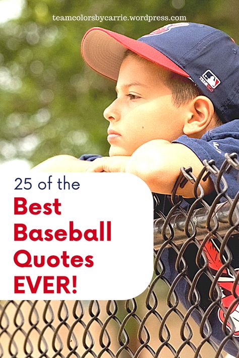 25 Of The Best Baseball Quotes Ever – Team Colors By Carrie Baseball Season Quotes, Baseball Poems, Baseball Motivational Quotes, Famous Baseball Quotes, Baseball Sayings, Baseball Mom Quotes, Team Quotes, Travel Baseball, Season Quotes