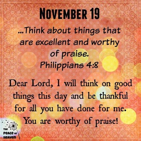 November 19 Bible Verse Philippians, Teacher Prayer, Mindful Thoughts, Daily Spiritual Quotes, Days Quotes, Morning Devotion, Prayer For Love, 19 November, Heaven Quotes