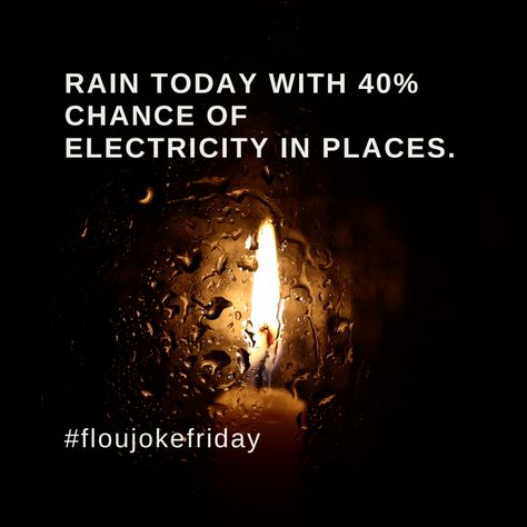 Rain today with 40% change of electricity in places. We can only laugh at Eskom. Do you have loadshedding jokes? Leave them in the comments. #floujokefriday #rainyfriday #Eskom Load Shedding Jokes, Loadshedding Quotes, Eskom Loadshedding Jokes, Loadshedding Jokes, Load Shedding, Artsy Projects, Daily Funny, Just For Fun, South Africa