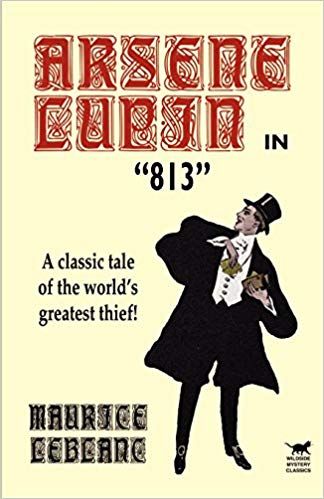 Arsene Lupin in 813: Maurice LeBlanc: 9780809531448: Amazon.com: Books Arsene Lupin, Maurice Leblanc, Studying Law, Fiction Writer, Book Arts, Mystery Books, The Hollow, Book Genres, D B