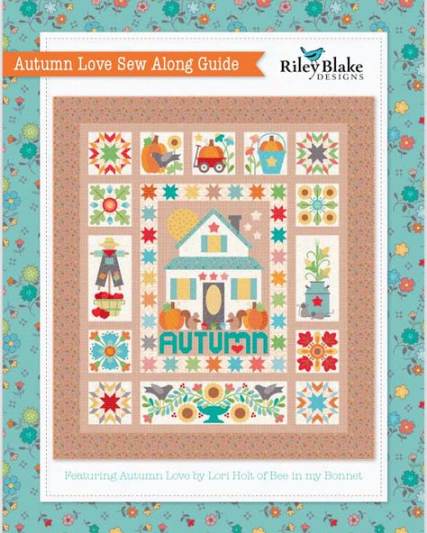 Bee In My Bonnet: Autumn Love Sew Along - Bee Prepared!!! Autumn Quilt, Love Quilt, Fall Quilt Patterns, Autumn Love, Farm Quilt, Bee In My Bonnet, Quilt Square Patterns, Lori Holt, Beginner Quilt Patterns