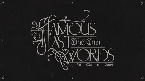 Tv Graphic Design, Ethel Cain, Matthew Williams, Self Branding, Last Words, Graphic Design Fonts, Famous Words, Title Card, Famous Last Words