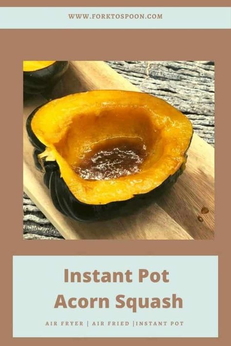 Instant Pot Acorn Squash - Fork To Spoon Acorn Squash Instant Pot, Instant Pot Squash, Squash In Instant Pot, Squash Recipes Vegan, Squash Recipes Easy, Fall Squash Recipes, Instant Pot Acorn Squash, Cook Acorn Squash, Instant Pot Veggies