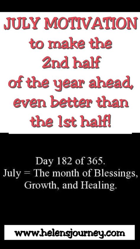 I like this!  Halfway through the year, let's take inventory of the first 6 months.  Thanks Helen! . . . andrearebooted.com . .  Click to read some July motivation to make the second half of the year even better than the first half! #july #hellojuly #JulyMotivation #APrayerForJuly #JulyPrayer #JulyInspiration #JulyEncouragement #MessageOfTheDay #WordsToLiveBy #QuoteOfTheDay #Prayer #lifelessons #wordsofwisdom July Motivation, New Month Quotes, Month Quotes, July Quotes, Hello July, Beginner Blogger, Boss Girl, Year Quotes, Work Motivation