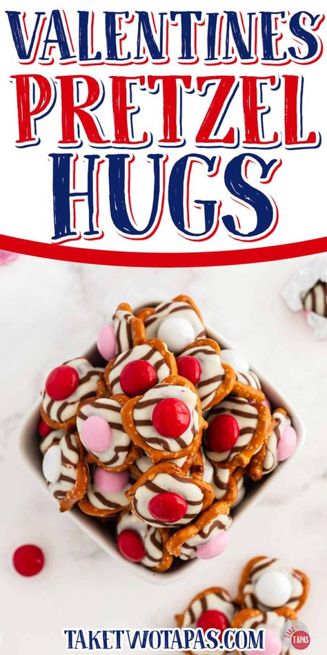 VALENTINE'S PRETZEL HUGS {3 Ingredients!} Hershey Hugs Pretzels, Pretzel Mm Hugs, Chocolate Pretzels Valentines, Pretzel Chocolate Hearts, Valentine’s Day Pretzel Treats, Pretzel Hugs, Romantic Treats, Easy Holiday Treats, Pretzel Twists