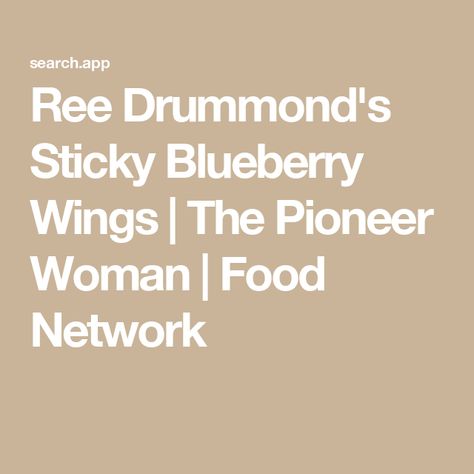 Ree Drummond's Sticky Blueberry Wings | The Pioneer Woman | Food Network Food Network Recipes Pioneer Woman, Ree Drummond, Buffalo Wings, The Pioneer Woman, Pioneer Woman, Food Network, Soy Sauce, Food Network Recipes, Buffalo